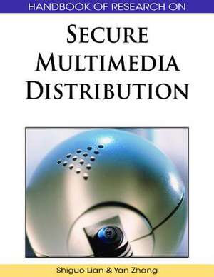 Handbook of Research on Secure Multimedia Distribution de Shiguo Lian