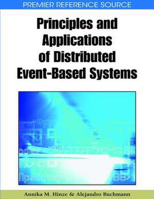 Principles and Applications of Distributed Event-Based Systems de Alejandro Buchmann