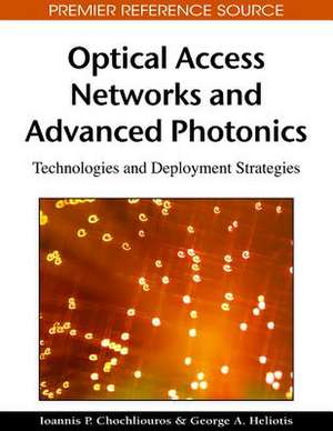 Optical Access Networks and Advanced Photonics de Ioannis P. Chochliouros