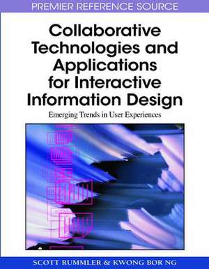 Collaborative Technologies and Applications for Interactive Information Design de Scott Rummler