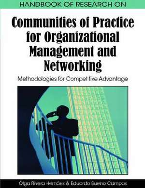 Handbook of Research on Communities of Practice for Organizational Management and Networking de Eduardo Bueno Campos