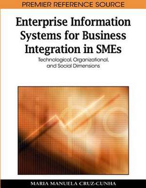 Enterprise Information Systems for Business Integration in SMEs de Maria Manuela Cruz-Cunha