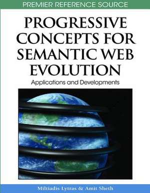 Progressive Concepts for Semantic Web Evolution de Miltiadis Lytras