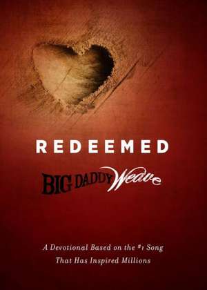 Redeemed: A Devotional Based on the #1 Classic Song That Has Inspired Millions de Freeman-Smith