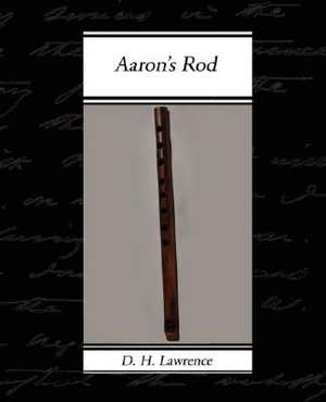 Aaron's Rod de D. H. Lawrence