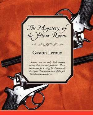 The Mystery of the Yellow Room de Gaston Leroux