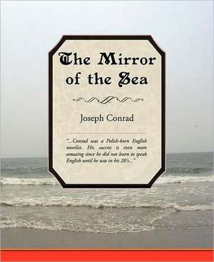 The Mirror of the Sea de Joseph Conrad