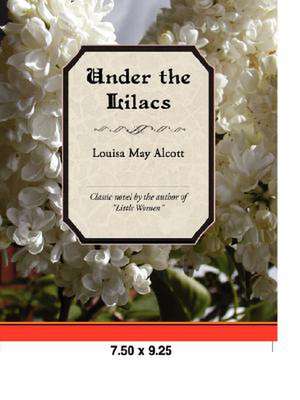 Under the Lilacs de Louisa May Alcott