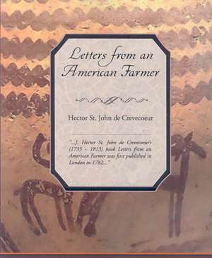 Letters from an American Farmer de Hector St John De Crevecoeur