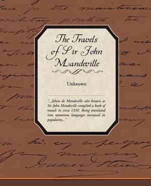 The Travels of Sir John Mandeville de Unknown