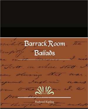 Barrack Room Ballads de Rudyard Kipling