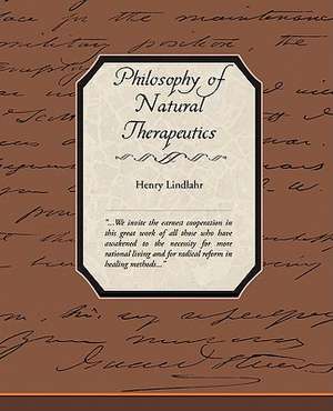 Philosophy of Natural Therapeutics de Henry Lindlahr