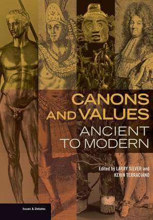 Canons and Values: Ancient to Modern de Larry Silver