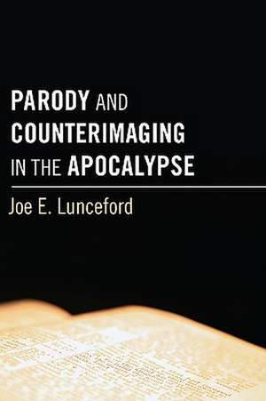 Parody and Counterimaging in the Apocalypse de Joe E. Lunceford