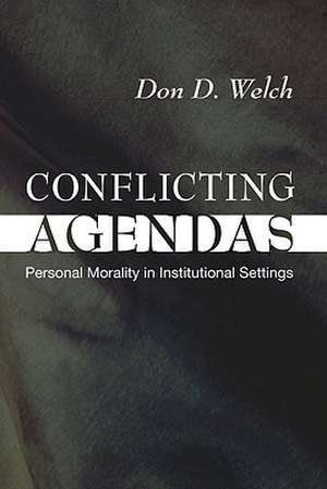 Conflicting Agendas de D. Don Welch