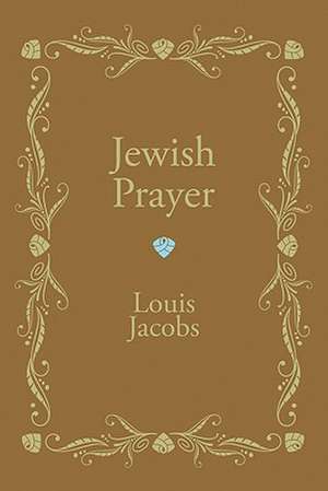 Jewish Prayer de Louis Jacobs