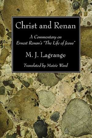 Christ and Renan de M. J. Lagrange