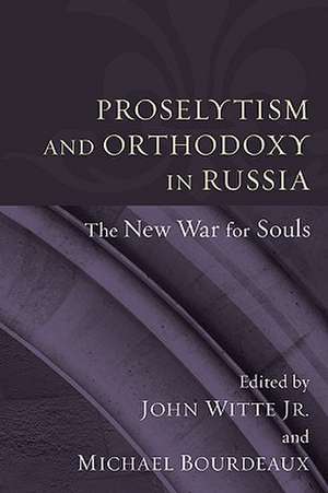 Proselytism and Orthodoxy in Russia: The New War for Souls de John Jarrett