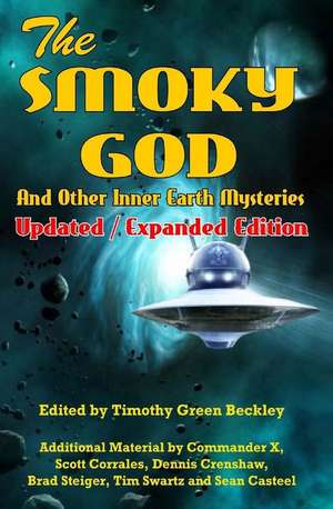 The Smoky God and Other Inner Earth Mysteries de Commander X