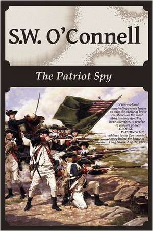 The Patriot Spy de S. W. O'Connell