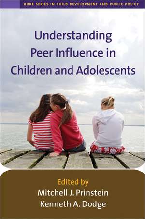 Understanding Peer Influence in Children and Adolescents de Mitchell J. Prinstein