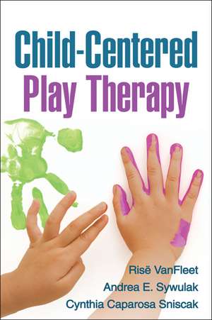 Child-Centered Play Therapy de Rise VanFleet