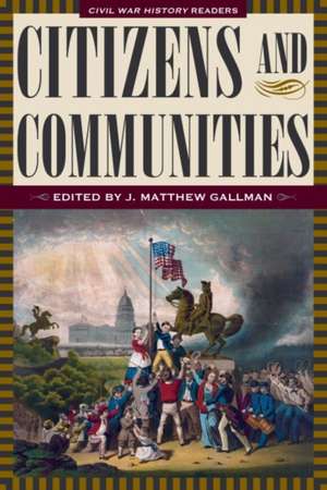 Citizens and Communities de J. Matthew Gallman