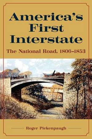 America's First Interstate de Roger Pickenpaugh