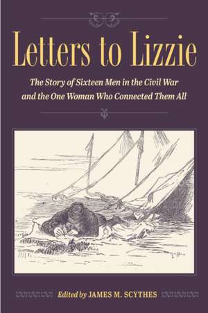 Letters to Lizzie de James M Scythes