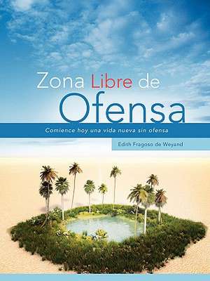 Zona Libre de Ofensa de Edith Fragoso de Weyand