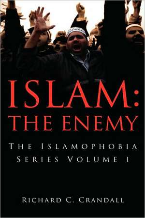 Islam: The Enemy de Richard Crandall