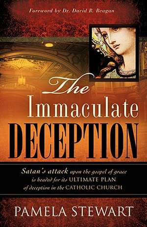 The Immaculate Deception: A Brief History de Pamela Stewart