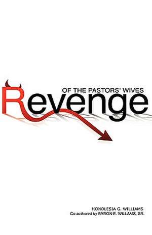 Revenge of the Pastors' Wives de Monolesia G. Williams