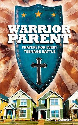 Warrior Parent de Shelly Bokman