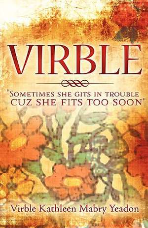 Virble de Virble Kathleen Mabry Yeadon