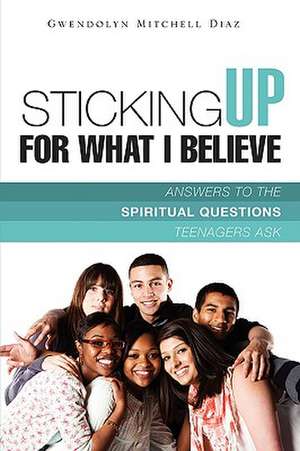 Sticking Up for What I Believe de Gwendolyn Mitchell Diaz