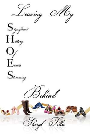 Leaving My Shoes Behind de Sheryl Tillis