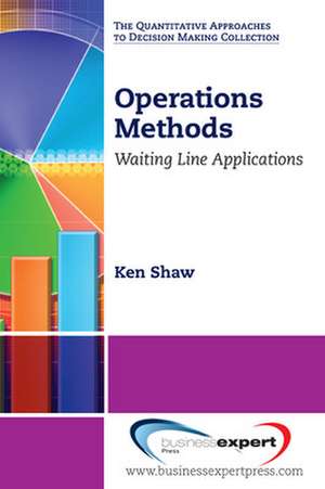 Operations Methods: Waiting Line Applications de Ken Shaw