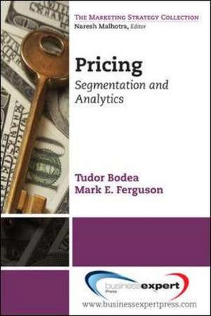 Pricing: Segmentation and Analytics de Tudor Bodea