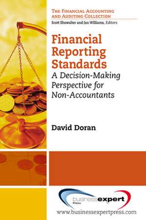 Financial Reporting Standards: A Decision-Making Perspective for Non -Accountants de David Doran