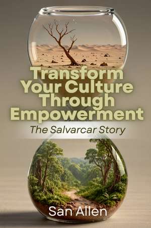 Transform Your Culture Through Empowerment de San Allen