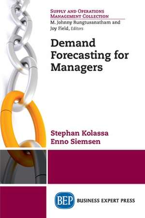 Demand Forecasting for Managers de Stephan Kolassa