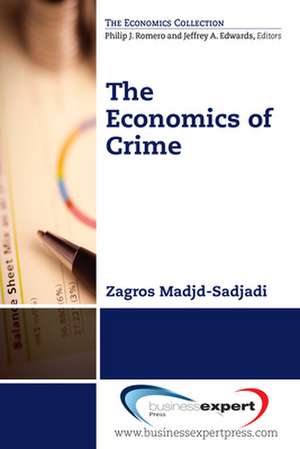 The Economics of Crime de Zagros Madjd-Sadjadi