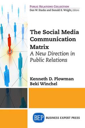 The Social Media Communication Matrix de Kenneth D. Plowman