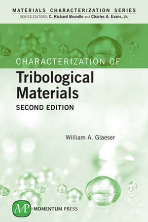 Characterization of Tribological Materials de William A. Glaeser