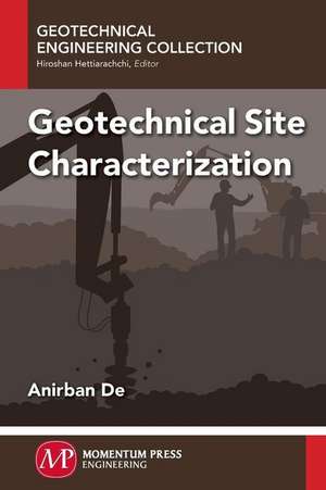 Geotechnical Site Characterization de Anirban De