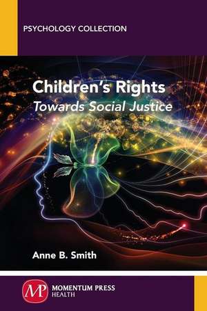 Children's Rights: Towards Social Justice de Anne B. Smith