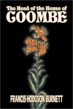 The Head of the House of Coombe by Frances Hodgson Burnett, Juvenile Fiction, Classics, Family de Francis Hodgson Burnett