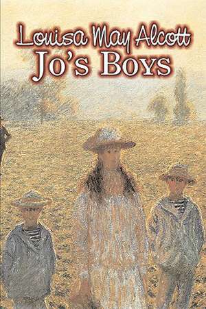 Jo's Boys by Louisa May Alcott, Fiction, Family, Classics de Louisa May Alcott