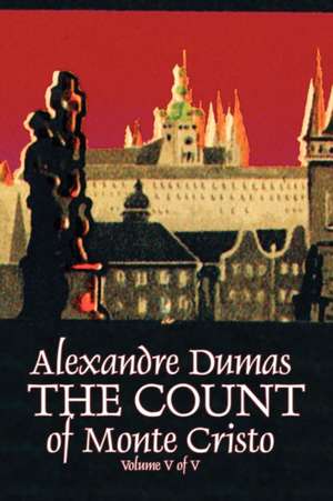 The Count of Monte Cristo, Volume V (of V) de Alexandre Dumas